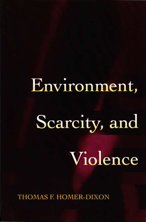 Book cover of Environment, Scarcity, and Violence