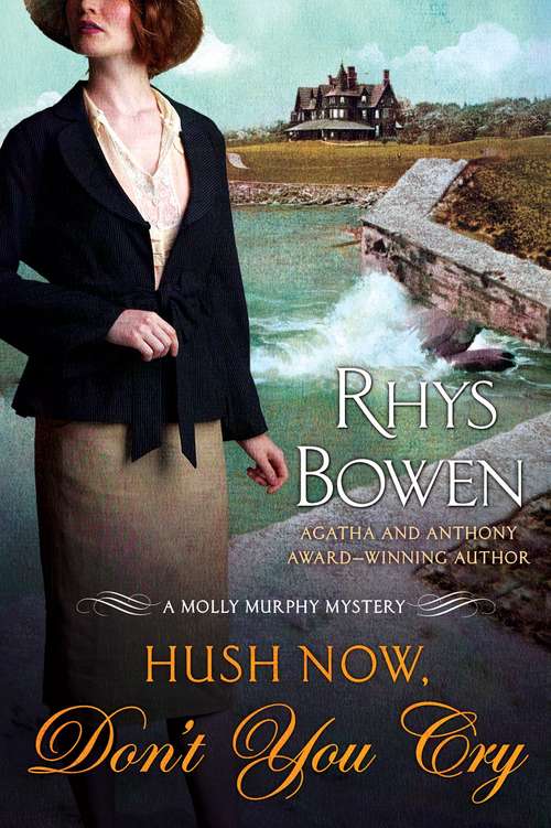 Book cover of Hush Now, Don't You Cry (Molly Murphy Mystery #11)