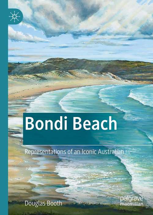 Bondi Beach: Representations of an Iconic Australian
