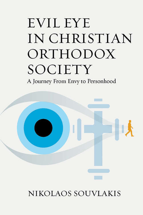 Book cover of Evil Eye in Christian Orthodox Society: A Journey from Envy to Personhood