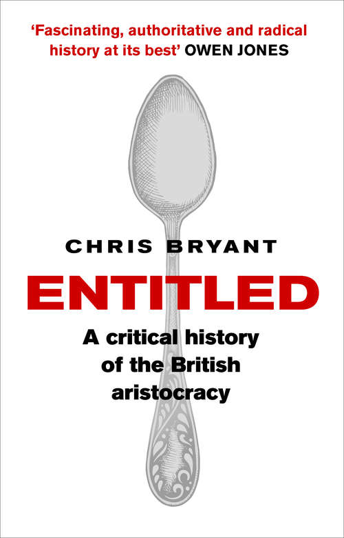 Book cover of Entitled: A Critical History of the British Aristocracy