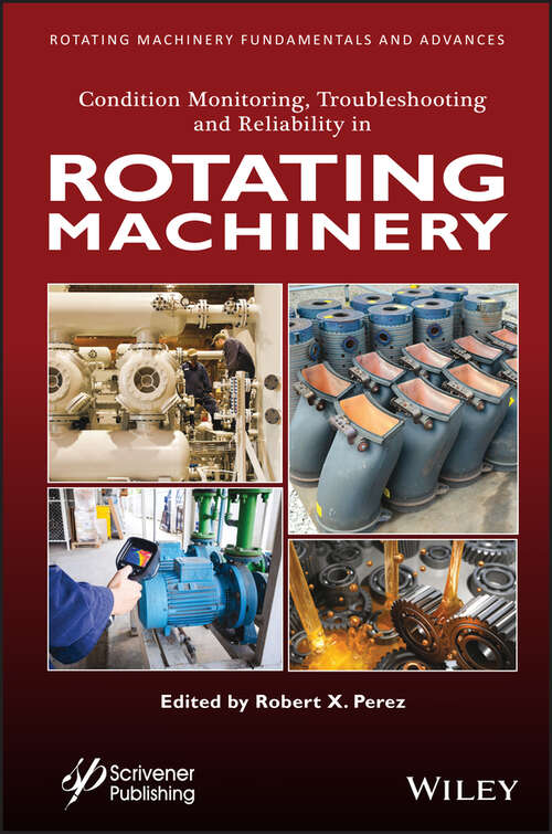 Cover image of Condition Monitoring, Troubleshooting and Reliability in Rotating Machinery