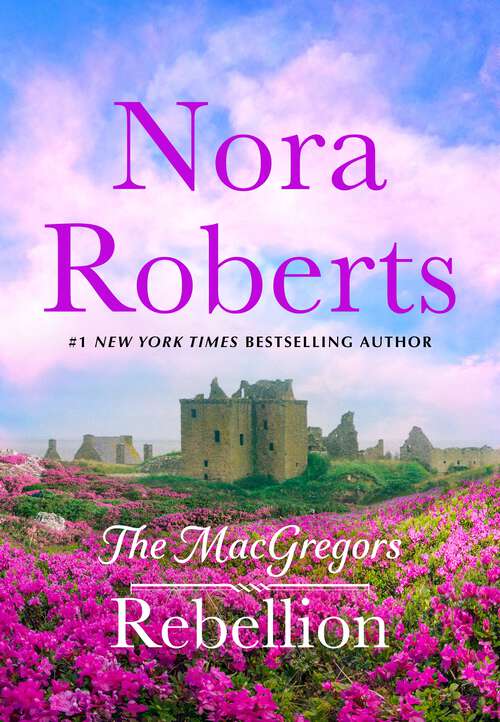Book cover of Rebellion: The MacGregors #6 (The MacGregors)