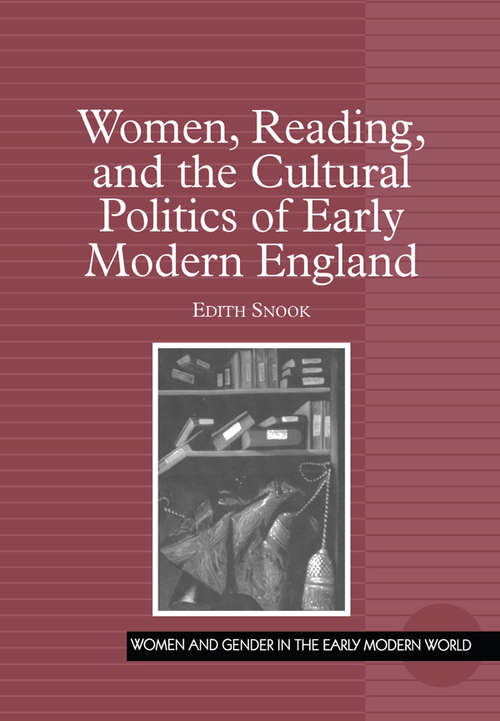 Book cover of Women, Reading, and the Cultural Politics of Early Modern England (Women and Gender in the Early Modern World)