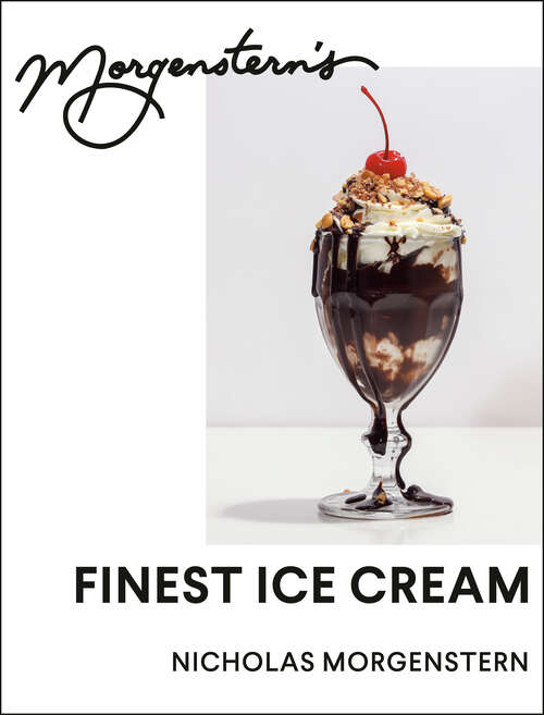 Book cover of Morgenstern's Finest Ice Cream: A Cookbook