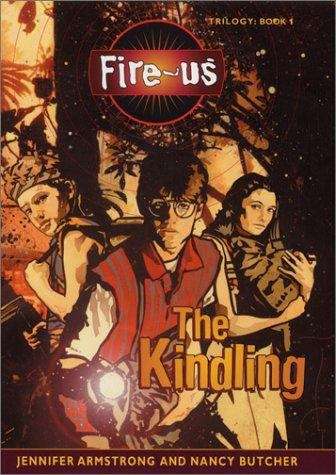 Book cover of The Kindling (Fire-us Trilogy #1)