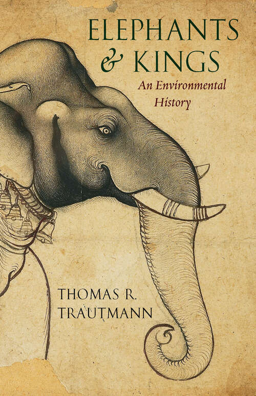 Book cover of Elephants & Kings: An Environmental History