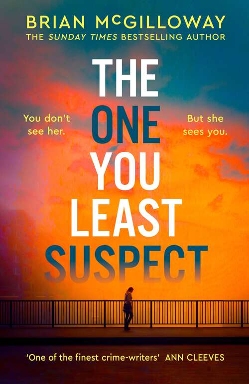 Book cover of The One You Least Suspect: A gripping, edge-of-your seat thriller from the Sunday Times bestselling author