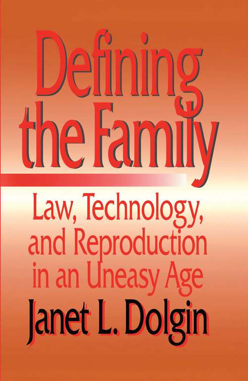 Book cover of Defining the Family: Law, Technology, and Reproduction in An Uneasy Age