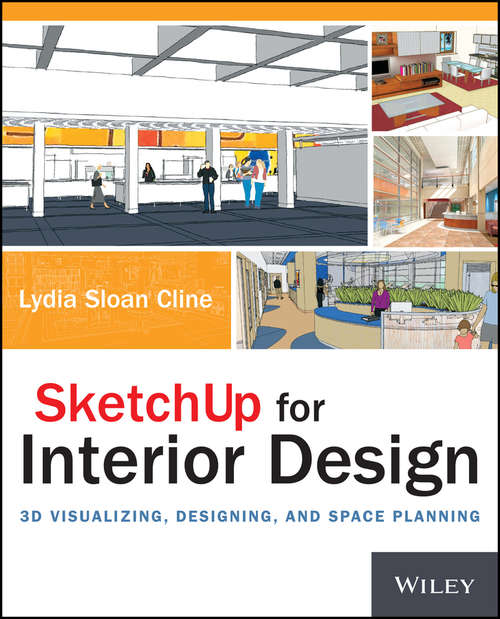 Book cover of SketchUp for Interior Design: 3D Visualizing, Designing, and Space Planning