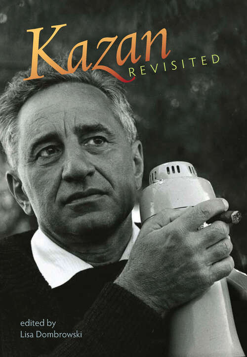 Book cover of Kazan Revisited (Wesleyan Film)