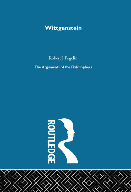 Book cover of Wittgenstein-Arg Philosophers: A Textual Study (2) (Arguments Of The Philosophers Ser. #29)