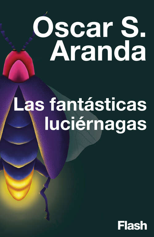 Book cover of Las fantásticas luciérnagas