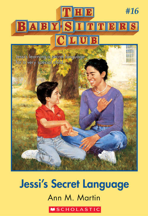 Book cover of The Baby-Sitters Club #16: Jessi's Secret Language (The Baby-Sitters Club #16)