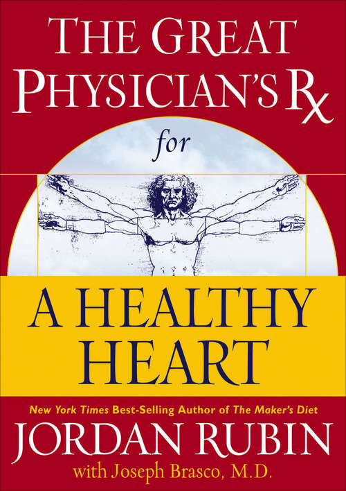 Book cover of The Great Physician's Rx for a Healthy Heart (The Great Physician's Rx #6)