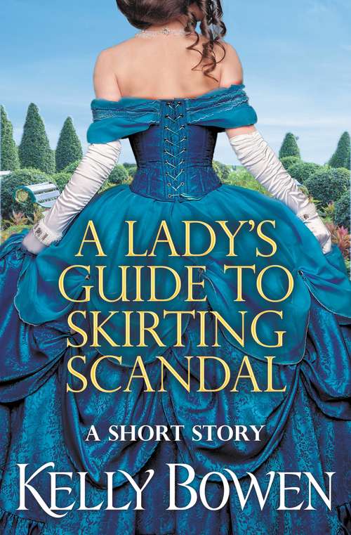 Book cover of A Lady's Guide to Skirting Scandal: A short story (The Lords of Worth #2.5)