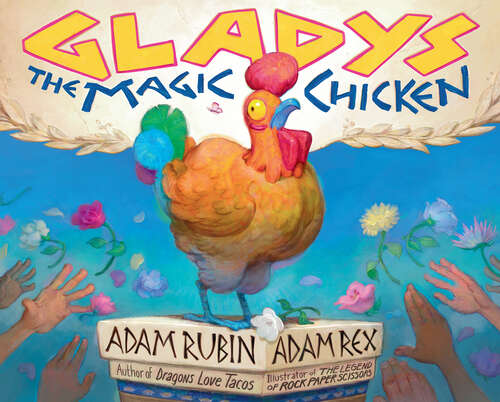 Book cover of Gladys the Magic Chicken