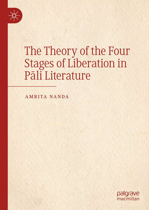 Book cover of The Theory of the Four Stages of Liberation in Pāli Literature (2024)