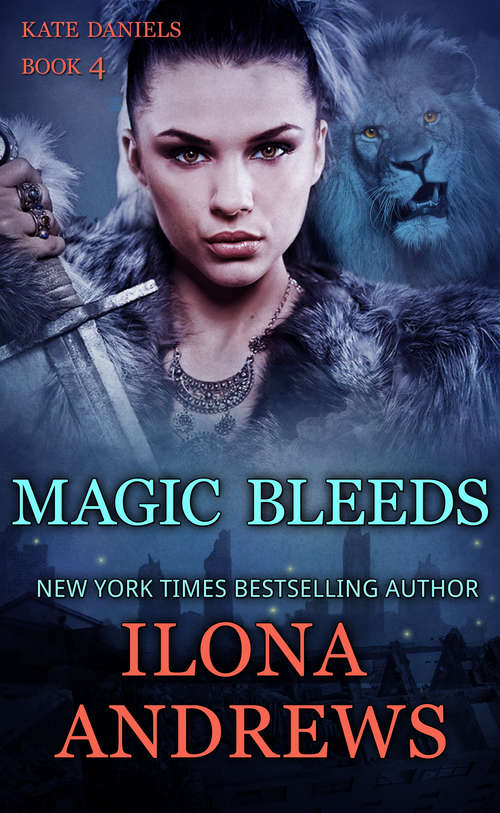 Book cover of Magic Bleeds: A Kate Daniels Novel: 4 (A Kate Daniels Novel #4)