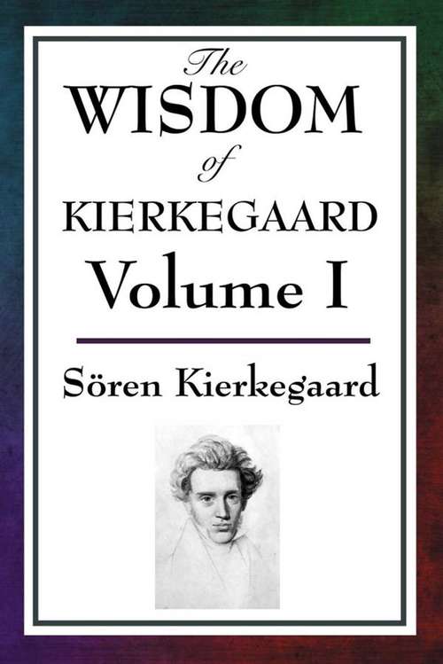 Book cover of The Wisdom of Kierkegaard