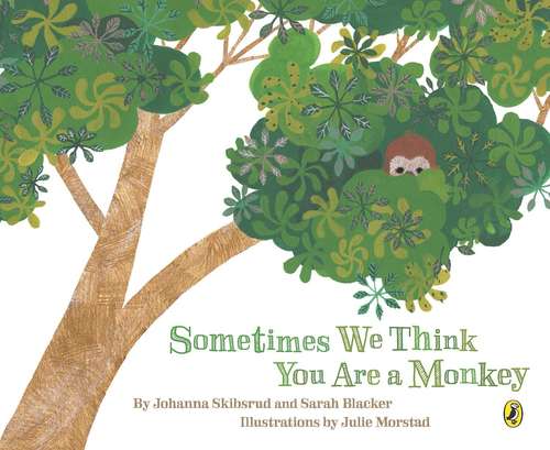 Book cover of Sometimes We Think You Are a Monkey