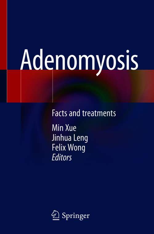 Adenomyosis: Facts and treatments