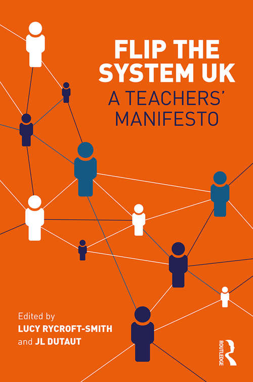 Book cover of Flip The System UK: A Teachers’ Manifesto