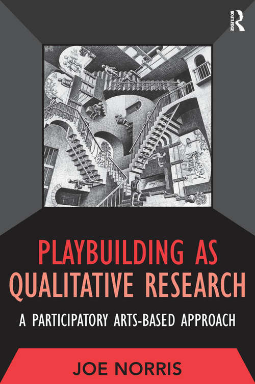 Book cover of Playbuilding as Qualitative Research: A Participatory Arts-Based Approach (Developing Qualitative Inquiry #5)