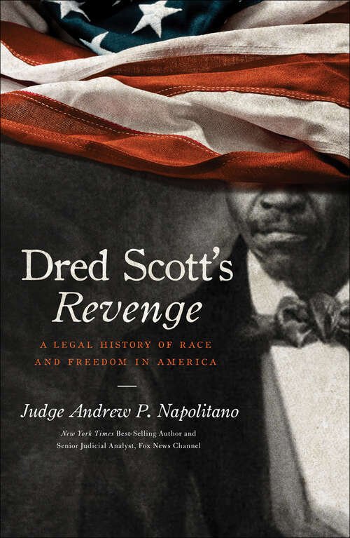 Book cover of Dred Scott's Revenge: A Legal History of Race and Freedom in America