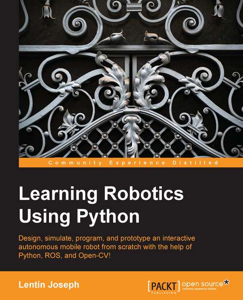 Book cover of Learning Robotics Using Python