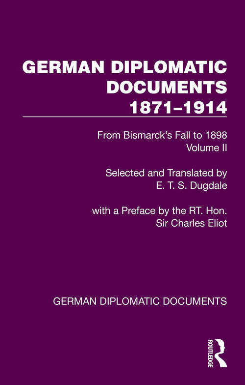 Book cover of German Diplomatic Documents 1871–1914 Volume 2: From Bismarck's Fall to 1898 (1) (German Diplomatic Documents 1871–1914)