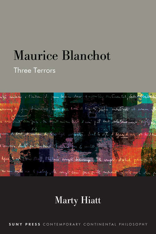 Book cover of Maurice Blanchot: Three Terrors (SUNY series in Contemporary Continental Philosophy)
