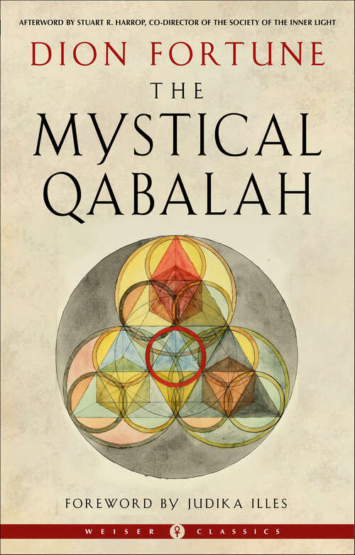 Book cover of The Mystical Qabalah (Weiser Classics Series)