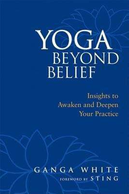 Book cover of Yoga Beyond Belief: Insights to Awaken and Deepen Your Practice
