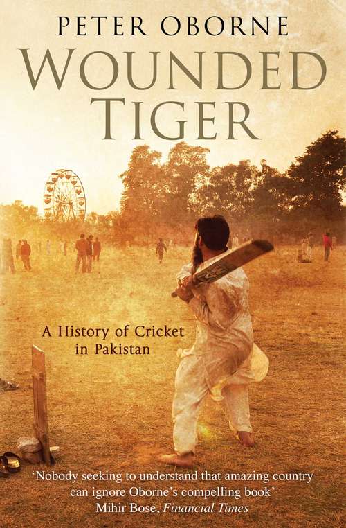 Book cover of Wounded Tiger: The History of Cricket in Pakistan