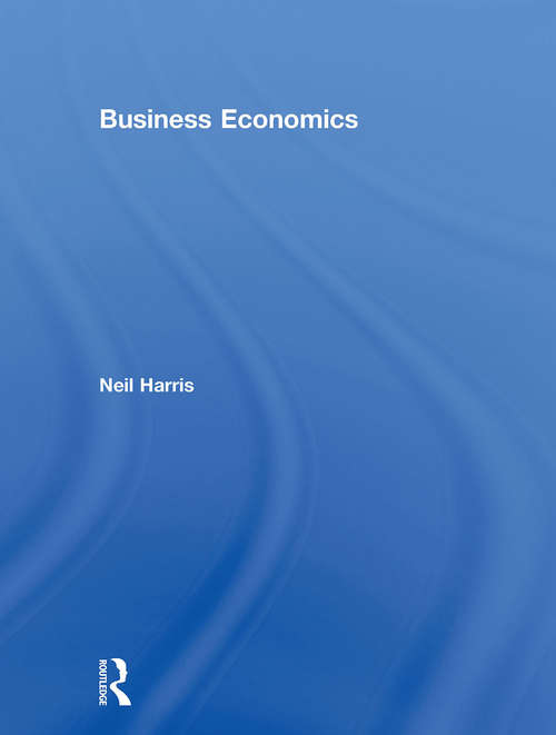 Book cover of Business Economics: Theory And Application