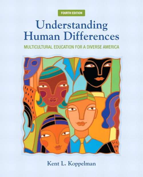 Book cover of Understanding Human Differences: Multicultural Education for a Diverse America, Fourth Edition