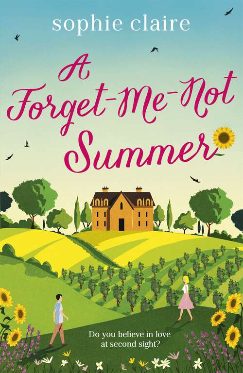 Book cover of A Forget-Me-Not Summer: perfect feel-good romantic escapism!