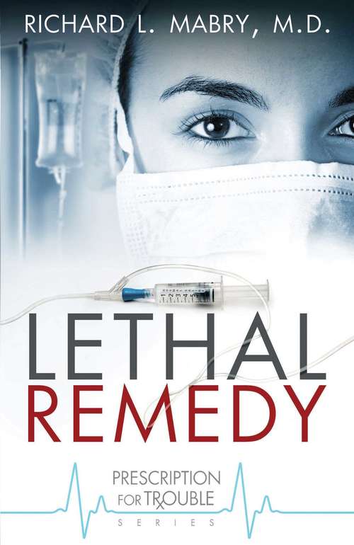 Book cover of Lethal Remedy