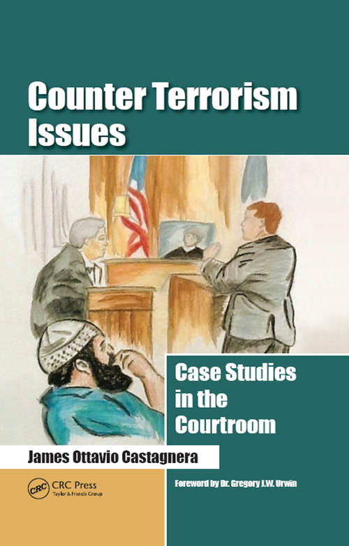 Book cover of Counter Terrorism Issues: Case Studies in the Courtroom