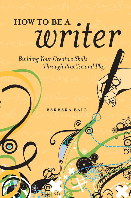 Book cover of How to Be a Writer