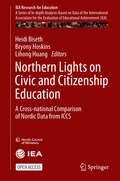 Northern Lights on Civic and Citizenship Education: A Cross-national Comparison of Nordic Data from ICCS (IEA Research for Education #11)