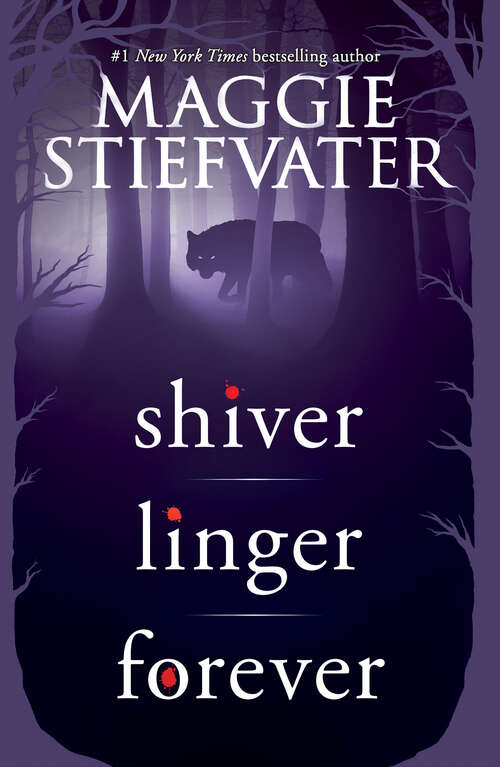 Shiver, Linger, Forever: Shiver, Linger, Forever (Shiver Trilogy #1, 2, 3)