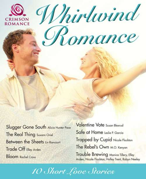 Whirlwind Romance: 10 Short Love Stories