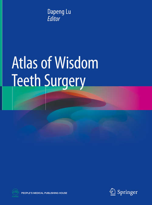 Book cover of Atlas of Wisdom Teeth Surgery (1st ed. 2019)