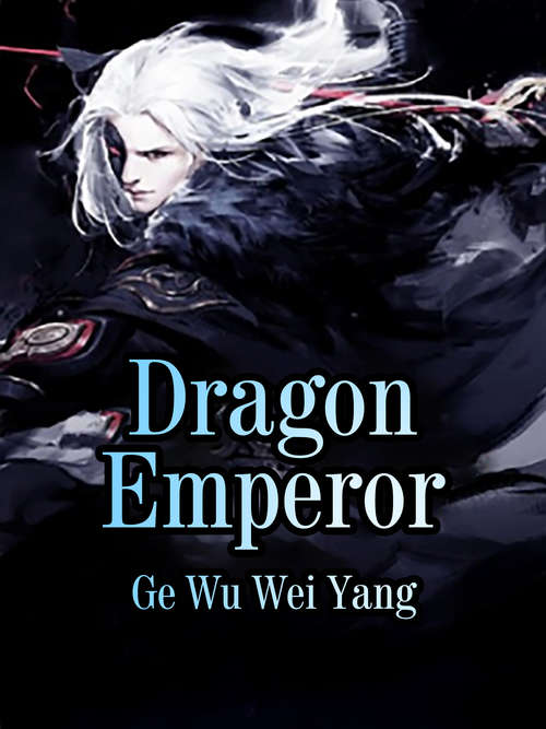 Dragon Emperor: Volume 2 (Volume 2 #2)