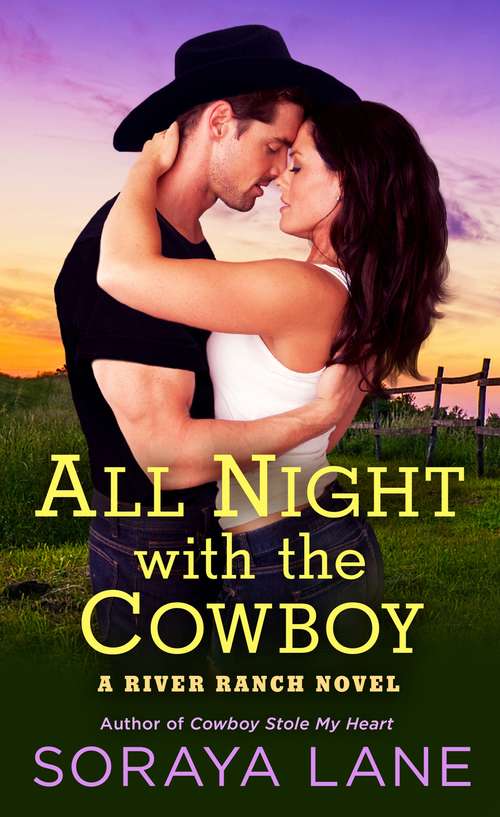 All Night with the Cowboy: A River Ranch Novel (A River Ranch Novel #2)