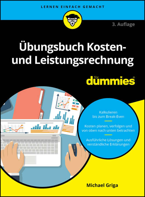 Book cover of Übungsbuch Kosten- und Leistungsrechnung für Dummies (3. Auflage) (Für Dummies)