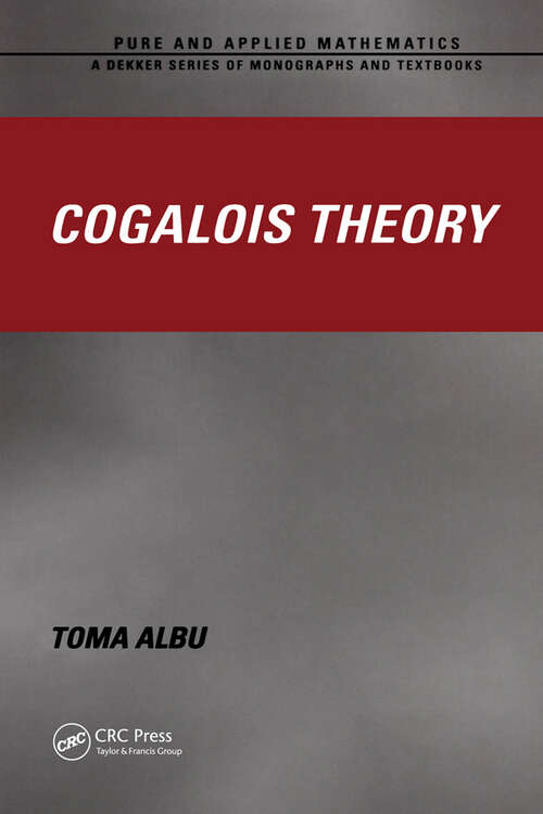 Book cover of Cogalois Theory (1) (Chapman & Hall/CRC Pure and Applied Mathematics)