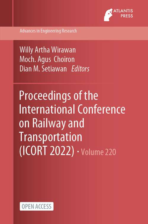 Book cover of Proceedings of the International Conference on Railway and Transportation (1st ed. 2023) (Advances in Engineering Research #220)